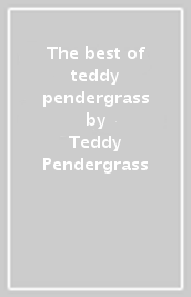 The best of teddy pendergrass