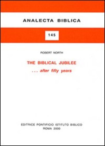 The biblical jubilee... After fifty years - Robert North