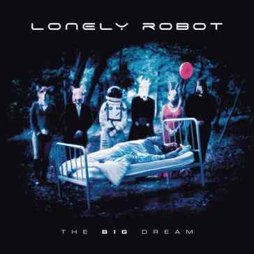 The big dream - LONELY ROBOT