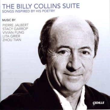 The billy collins suite: songs inspired - Garrop Stacy