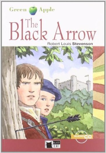 The black arrow. Con CD Audio - Robert Louis Stevenson