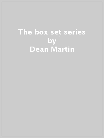 The box set series - Dean Martin