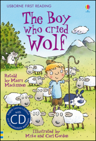 The boy who cried wolf. Level 3. Con CD Audio - Mairi Mackinnon