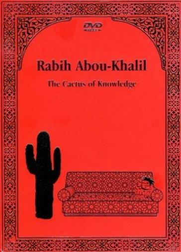 The cactus of knowledge - Abou-Khalil Rabih