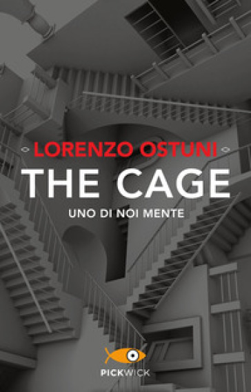 The cage. Uno di noi mente - Lorenzo Favij Ostuni