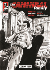 The cannibal family. Vol. 6: Corda tesa