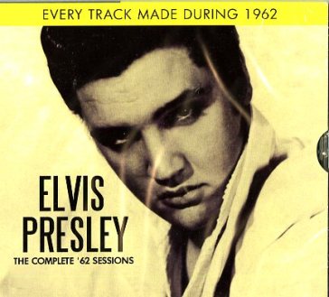 The complete '62 sessions - Elvis Presley