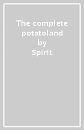 The complete potatoland
