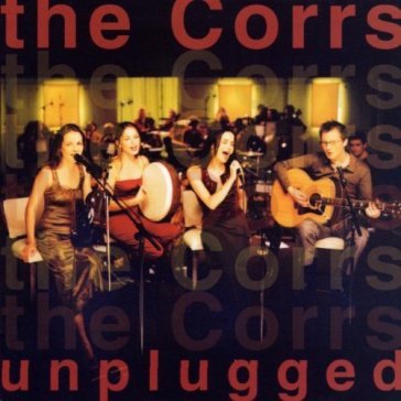 The corrs unplugged - The Corrs