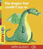 The dragon that couldn t say no