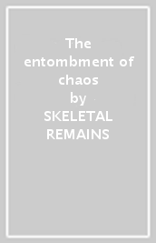 The entombment of chaos