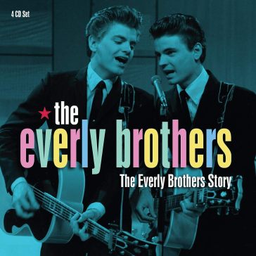 The everly brothers story - Everly Brothers