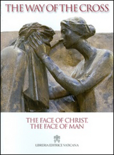 The face of Christ, the face of man. The Way of the Cross 2014 - Giancarlo Maria Bregantini