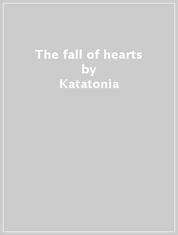 The fall of hearts - Katatonia