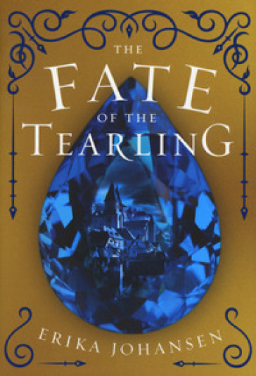 The fate of the tearling - Erika Johansen