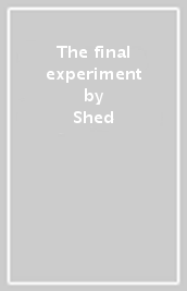 The final experiment