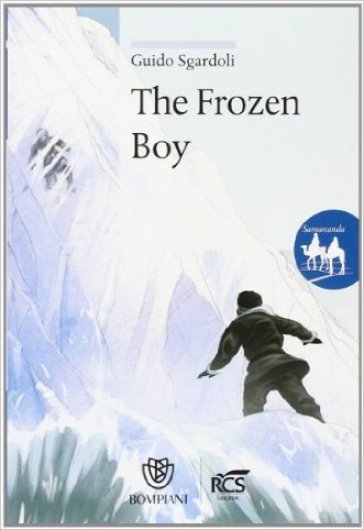 The frozen boy. Ediz. italiana - Guido Sgardoli