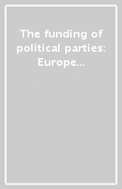 The funding of political parties: Europe and beyond