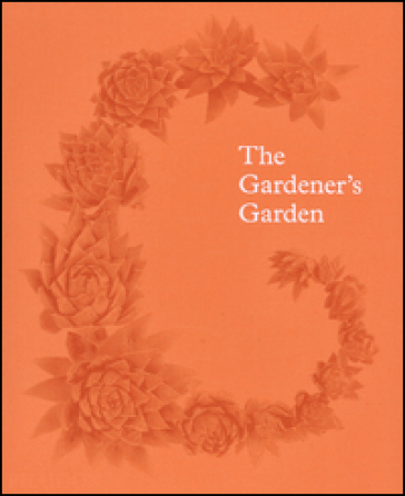 The gardener's garden