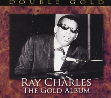 The gold album - double gold - 33 b - Ray Charles