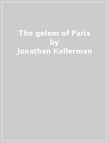 The golem of Paris - Jonathan Kellerman - Jesse Kellerman