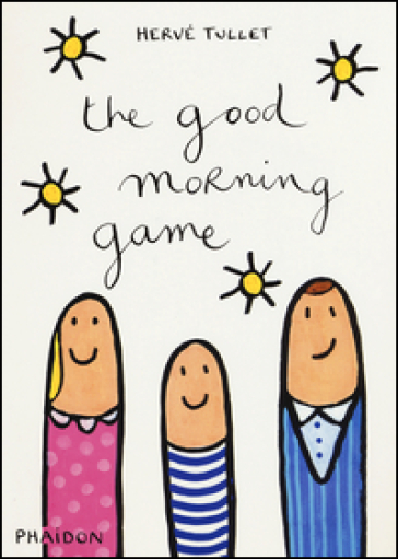 The good morning game - Hervé Tullet