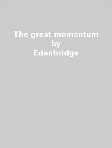 The great momentum - Edenbridge