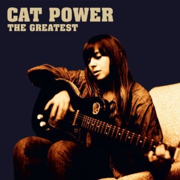 The greatest - Cat Power