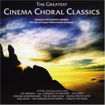 The greatest cinema choral classics - AA.VV. Artisti Vari