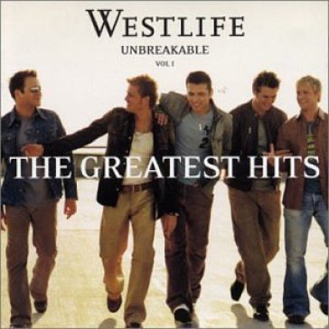The greatest hits - unbreakabl - Westlife