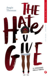 The hate U give. Il coraggio della verità