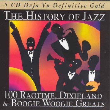 The histoty of jazz 100 ragtime, dixiela