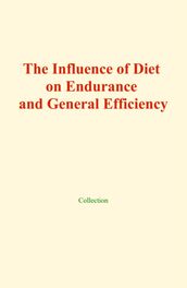 The influence of diet on endurance and general efficiency