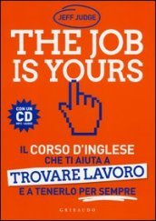 The job is yours. Il corso d