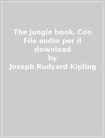 The jungle book. Con File audio per il download - Joseph Rudyard Kipling