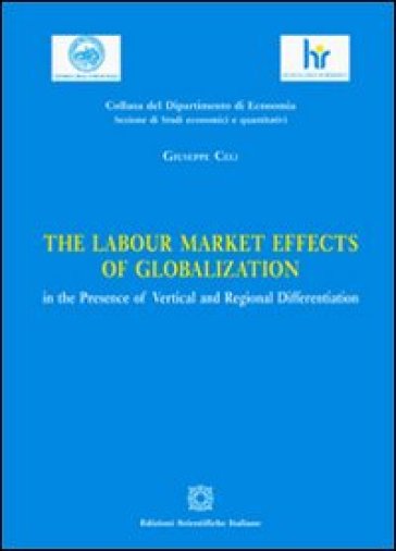 The labour market effects of globalization in the presence of vertical and regional differentiation - Giuseppe Celi