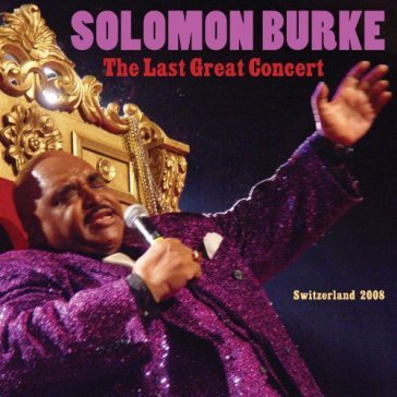 The last great concert - Solomon Burke