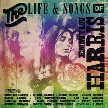 The life and songs of Emmylou Harris - Emmylou Harris