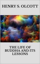 The life of Buddha and its lessons