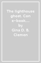 The lighthouse ghost. Con e-book. Con espansione online