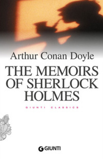 The memoirs of Sherlock Holmes - Arthur Conan Doyle