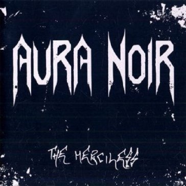 The merciless - Aura Noir