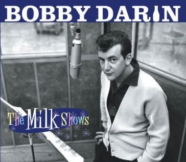 The milk shows - Bobby Darin