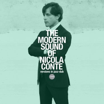 The modern sound of.... - Nicola Conte