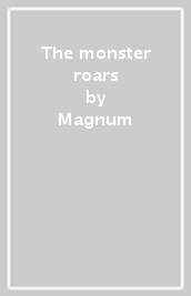 The monster roars