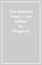 The monster roars - red edition