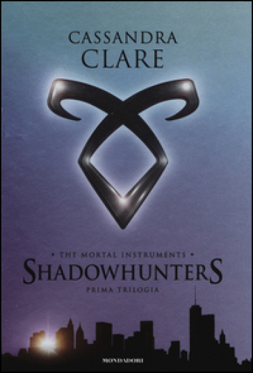 The mortal instruments. Shadowhunters. - Cassandra Clare