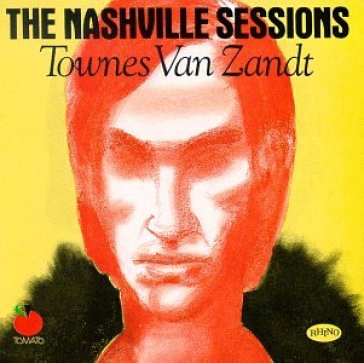The nashville sessions - Townes Van Zandt