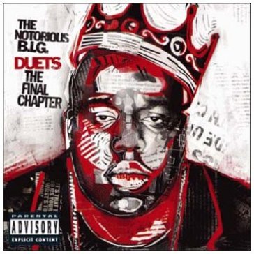 The notorious b.i.g. duets the final cha - The Notorius Big