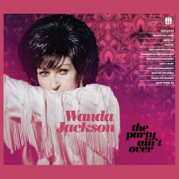 The party ain't over - Wanda Jackson